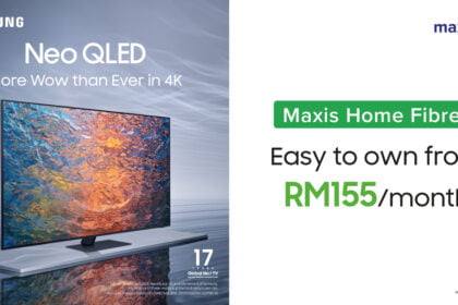 Easy to Own the New Samsung Neo QLED 4K from RM155 a Month with Maxis Home Fibre Plan KV